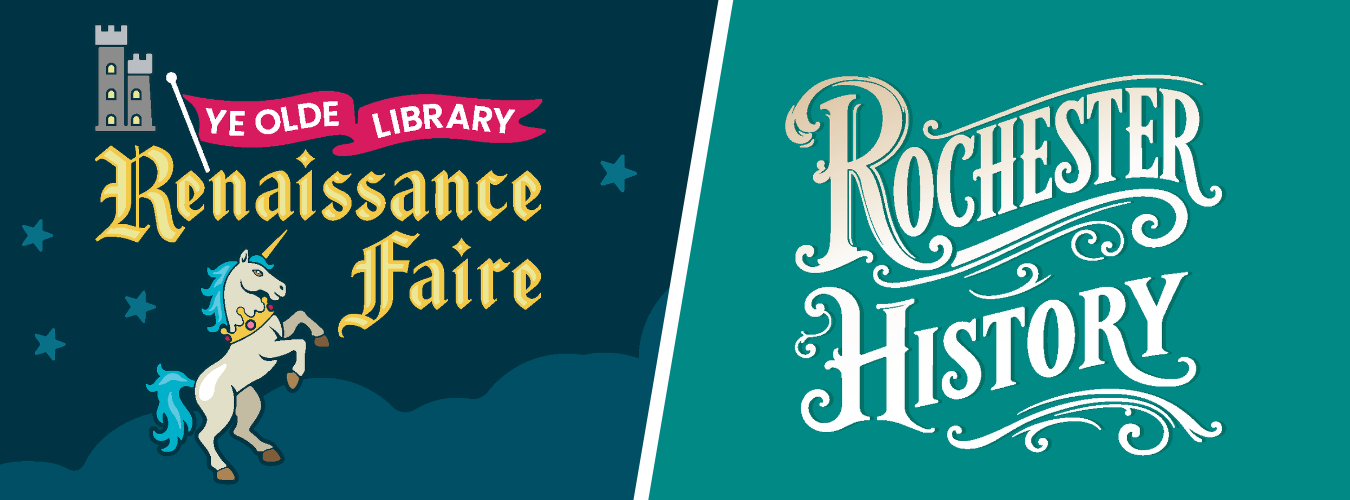 Graphic featuring Ye Olde Library Renaissance Faire and Rochester History from Rochester Public Library.
